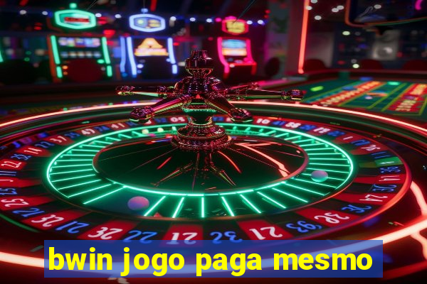 bwin jogo paga mesmo